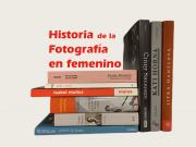 Muestra Bibliogrfica Historia de la fotografa en femenino